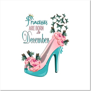 Princesses Are Born In December Posters and Art